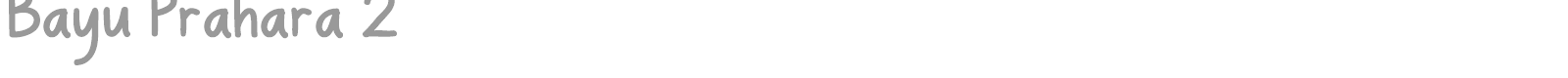 Bayu Prahara 2 font preview